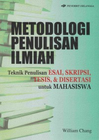 Image of Metode Penulisan Ilmiah: teknik penulisan esai, skripsi, tesis & disertasi untuk mahasiswa