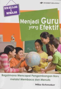 Image of Menjadi Guru yang Efektif: bagaimana mencapai pengembangan baru melalui membaca dan menulis