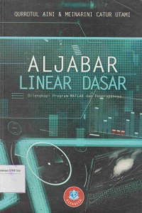 Image of Aljabar Linear Dasar: dilengkapi program MATLAB dan penerapannya