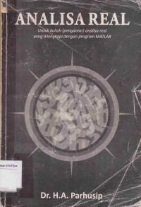 Image of Analisa Real: untuk kuliah (pengantar) analisa real yang dilengkapi dengan program MATLAB