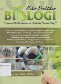 Image of Mahir Praktikum Biologi: penggunaan alat-alat sederhana dan murah untuk percobaan biologi