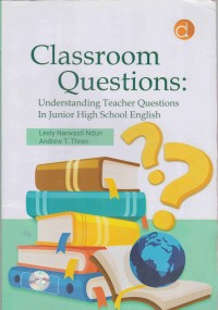 Image of Classroom Questions: understanding teacher questions in junior high school english