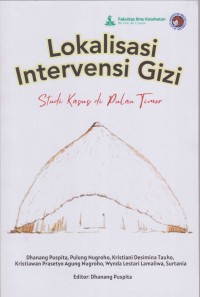 Image of Lokalisasi Intervensi Gizi: studi kasus di pulau timor
